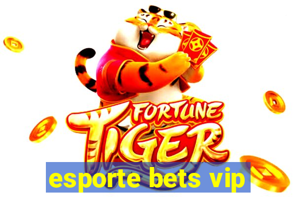 esporte bets vip